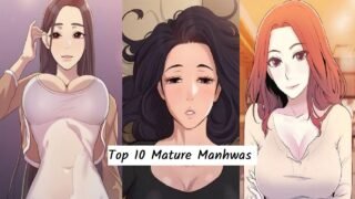 Top 10 Adult Manhwa you should Not Miss : Read manhwa online